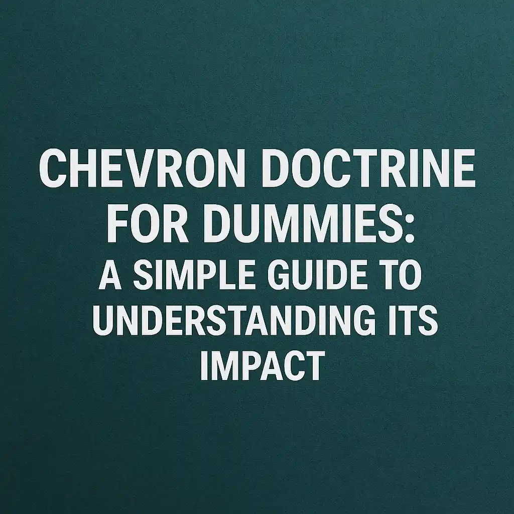 Chevron Doctrine for Dummies
