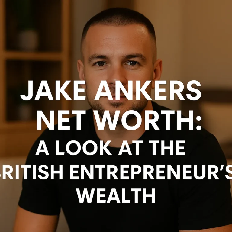 Jake Ankers Net Worth
