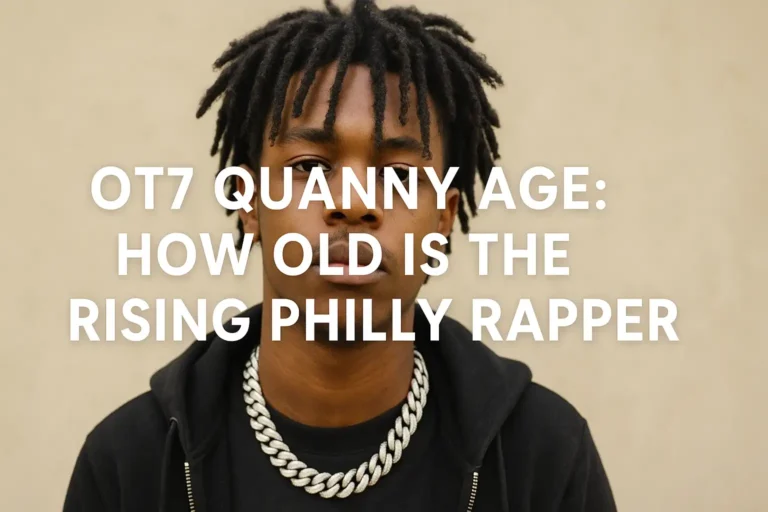 OT7 Quanny Age