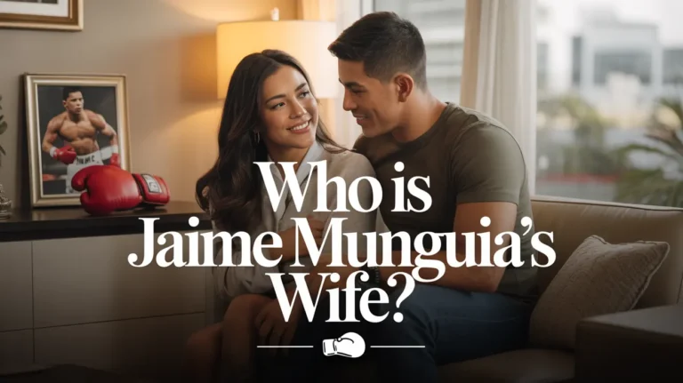 Who Is Jaime Munguia Wife? Everything You Need to Know About His Personal Life