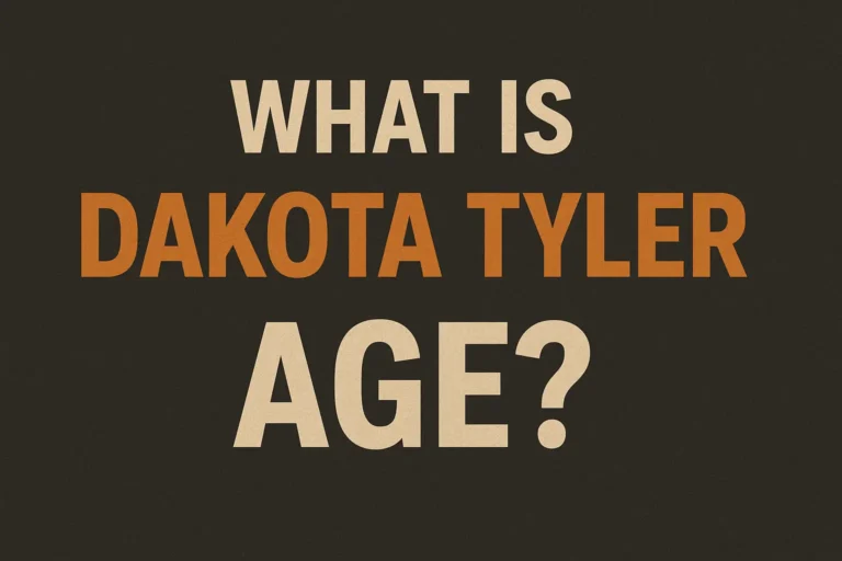 Dakota Tyler Age