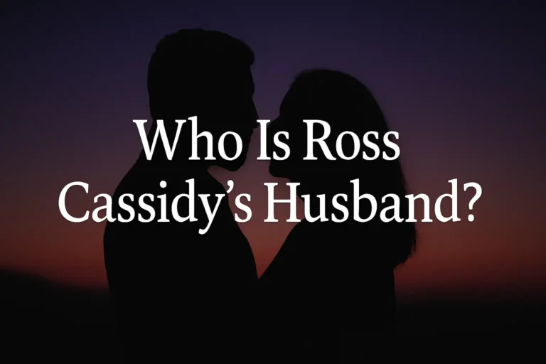 Who Is Ross Cassidy Husband?