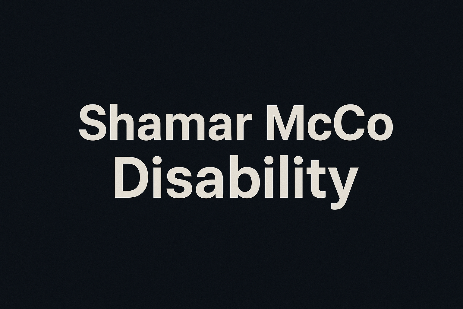 Shamar McCo Disability